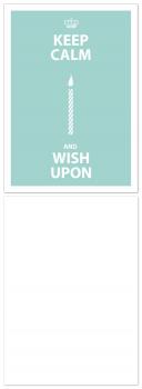 Keep Calm and Wish